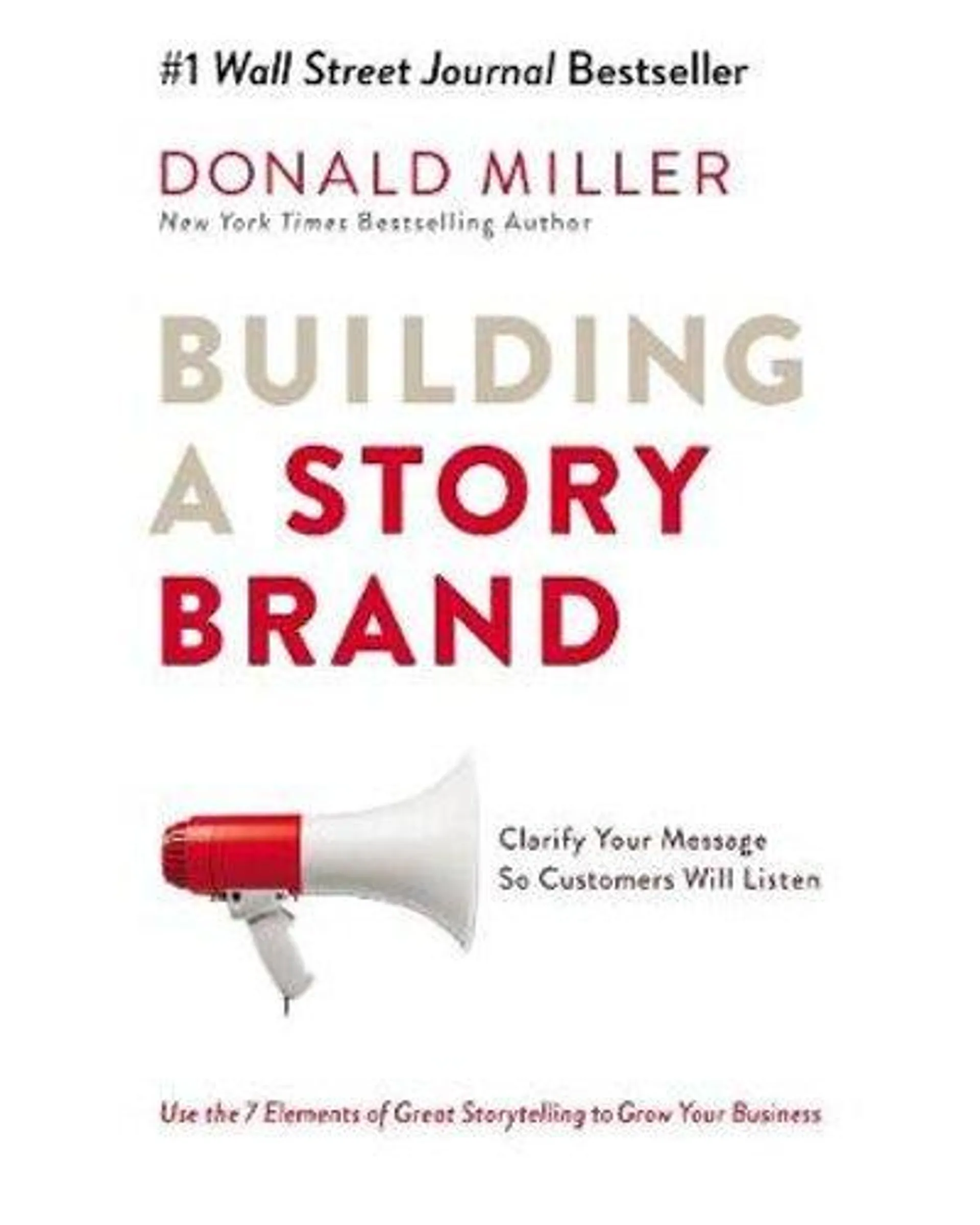 Building a Storybrand - Clarify Your Message So Customers Will Listen (Paperback, International Edition)